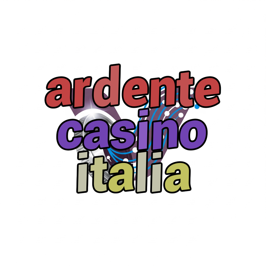 ardente casino italia